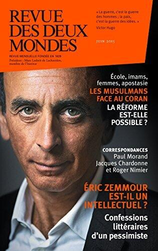 Revue des Deux Mondes (juin 2015): Eric Zemmour est-il un Intellectuel? (Les Musulmans Face au Coran)
