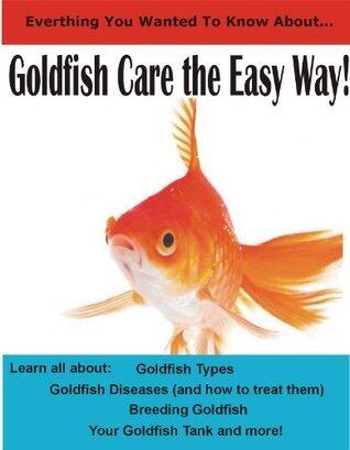 Goldfish Care The Easy Way!