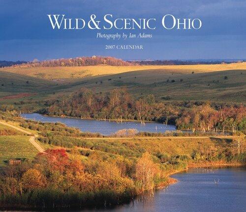 Wild & Scenic Ohio 2007 Deluxe Calendar