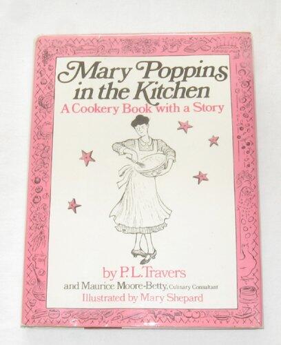 Mary Poppins in the kitchen: A cookery book with a story