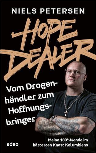 Hope Dealer - Vom Drogenhändler zum Hoffnungsbringer