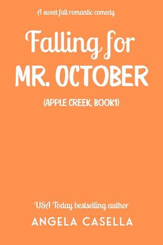 Falling for Mr. October: A Sweet Fall Romantic Comedy