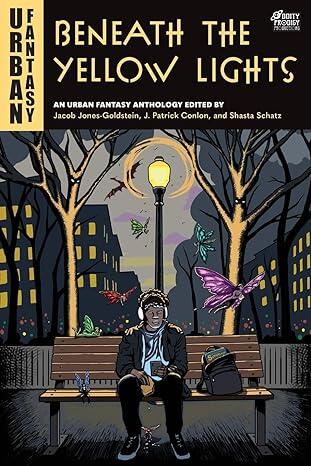 Beneath the Yellow Lights: An Urban Fantasy Anthology
