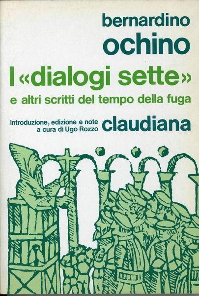 I "Dialogi sette" e altri scritti del tempo della fuga