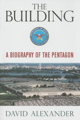 Building: A Biography of the Pentagon