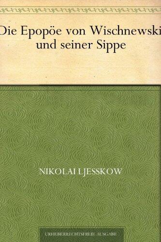 Die Epopöe von Wischnewskij und seiner Sippe
