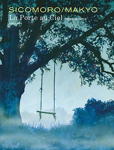 La Porte au ciel. Tome 1