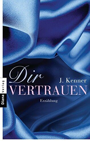 Dir vertrauen: Erzählung (Stark Novellas 3)