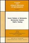 Current Problems of Mathematics: Mathematical Analysis, Algebra, Topology (Proceedings of the Steklov Institute of Mathematics)