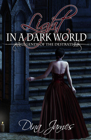 Light in a Dark World: Legends of the Destrati