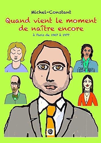 Quand vient le moment de naître encore