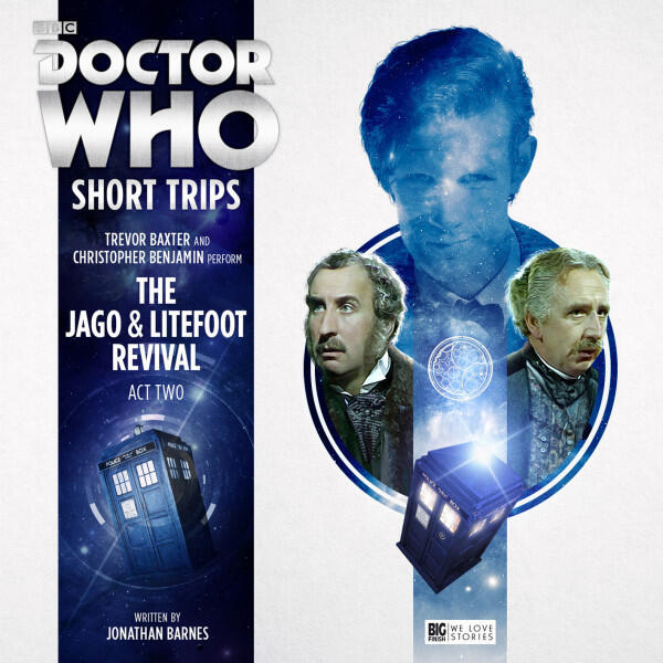 Doctor Who: The Jago & Litefoot Revival, Act 2