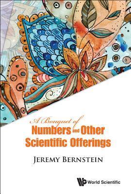 BOUQUET OF NUMBERS AND OTHER SCIENTIFIC OFFERINGS, A