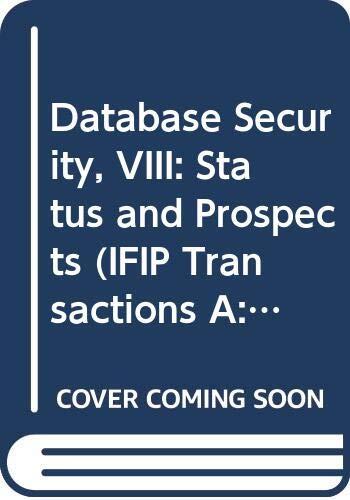 Database Security, VIII: Status and Prospects