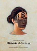 Histórias Mestiças: Antologia de textos