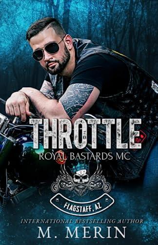 Throttle: Royal Bastards MC: Flagstaff Chapter (Book 6)