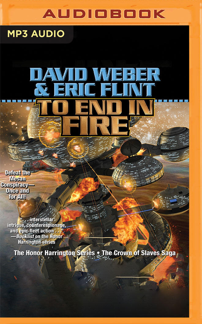 To End in Fire: The Honor Harrington Series: Crown of Slaves Saga, Book 4