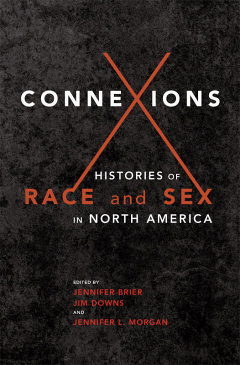 Connexions: Histories of Race and Sex in North America