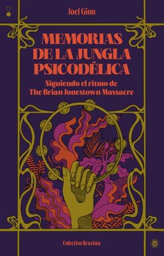 Memorias de la Jungla Psicodélica: Siguiendo el Ritmo de The Brian Jonestown Massacre