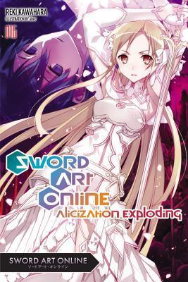Sword Art Online, Vol. 16: Alicization Exploding