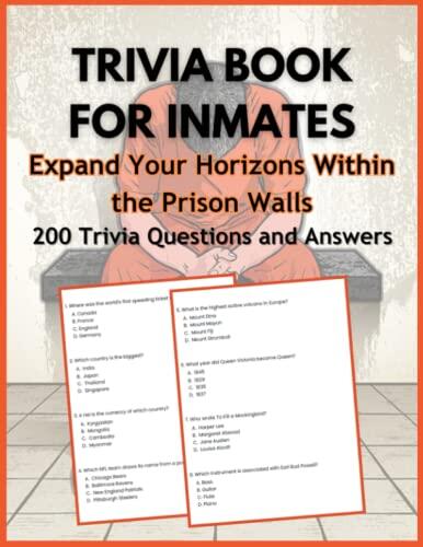 Trivia Book for Inmates - Expand Your Horizons Within the Prison Walls, 200 Trivia Questions and Answers