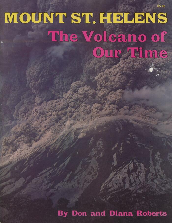Mount St. Helens: The Volcano of Our Time