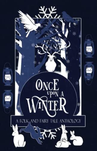 Once Upon a Winter (A Folk and Fairy Tale Anthology)