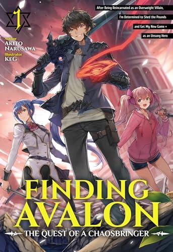 Finding Avalon: The Quest of a Chaosbringer (Volume 1)