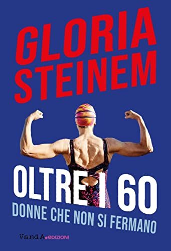 Oltre i 60: Donne che non si fermano