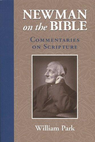 Newman On The Bible: Commentaries on Scripture