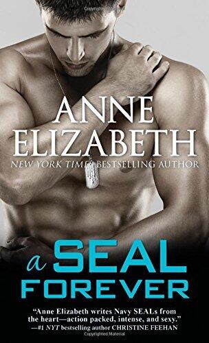 A SEAL Forever (West Coast Navy SEALs) by Anne Elizabeth