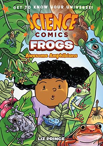Science Comics: Frogs (Awesome Amphibians)