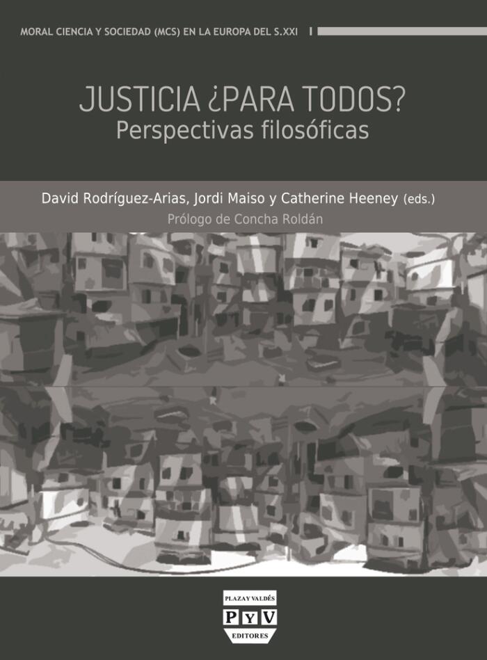 Justicia ¿Para Todos?: Perspectivas Filosóficas (Moral, Ciencia y Sociedad)
