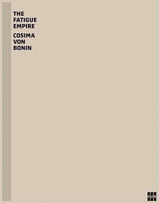 Cosima von Bonin: The Fatigue Empire: The International Wool Secretary 1989-2010