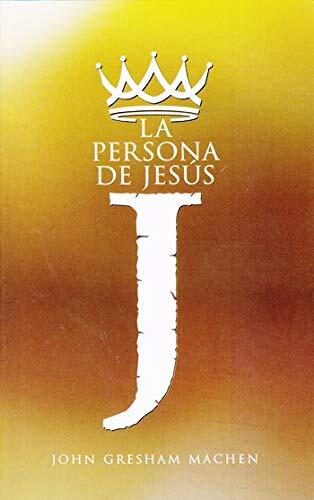 La Persona de Jesús: La Deidad de Cristo