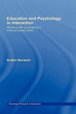 Education and Psychology in Interaction: Working With Uncertainty in Interconnected Fields