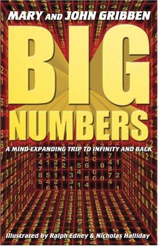 Big Numbers: A Mind Expanding Trip to Infinity and Back