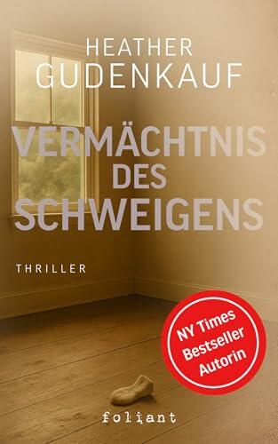 Vermächtnis des Schweigens: Ein Psychothriller über ein tödliches Geheimnis.