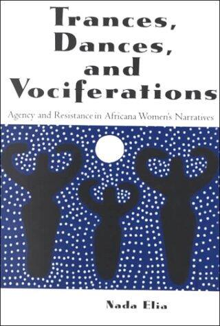 Trances, Dances, and Vociferations