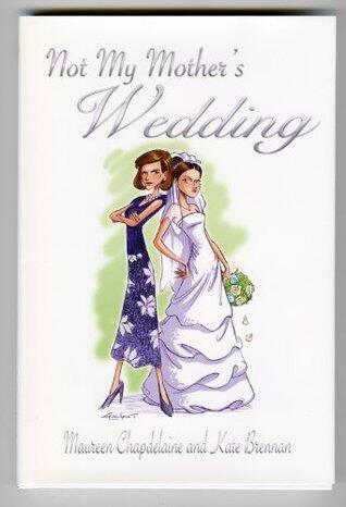 Not My Mothers Wedding