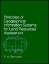 Principles of Geographical Information Systems for Land Resources Assessment