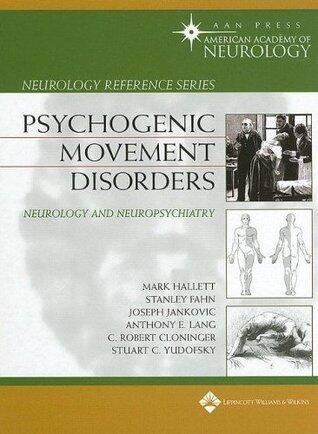 Psychogenic Movement Disorders: Neurology and Neuropsychiatry
