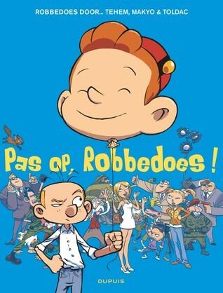 Pas op, Robbedoes!