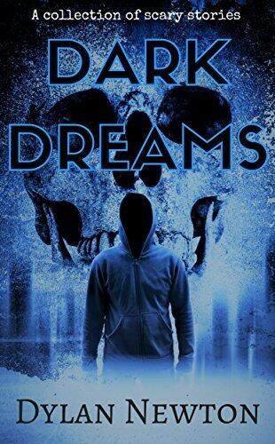 Dark Dreams: A Collection of Scary Stories, Volume 1