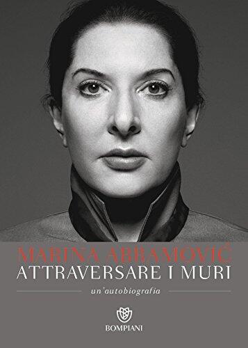 Attraversare I Muri (Un'Autobiografia)