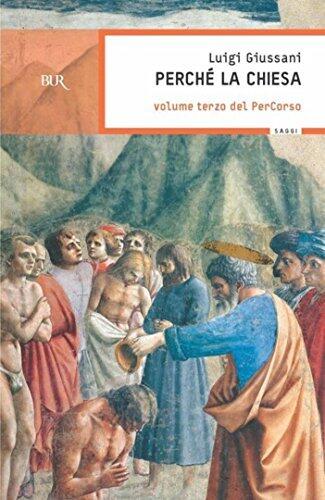 Perché la Chiesa: Volume terzo del PerCorso
