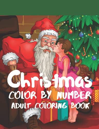 Christmas Color By Number Adult Coloring Book: Large Print Simple and Easy Winter Season Creative Country Christmas Color By Numbers
