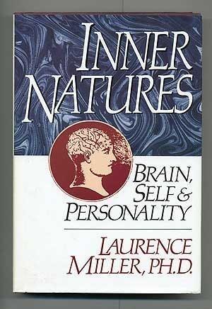 Inner Natures: Brain, Self and Personality 1st edition by Miller, Laurence (1990) Hardcover