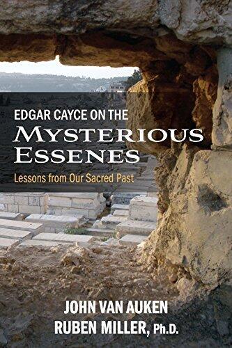 Edgar Cayce on the Mysterious Essenes: Lessons from Our Sacred Past