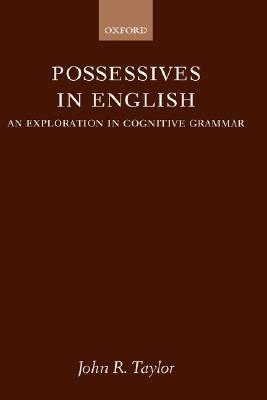 Possessives in English: An Exploration in Cognitive Grammar